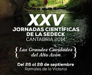 XXV Jornadas Científicas de la SEDECK.  XXV Jornadas Científicas de la SEDECK.  Grandes Cavidades del Alto Asón y Gándara